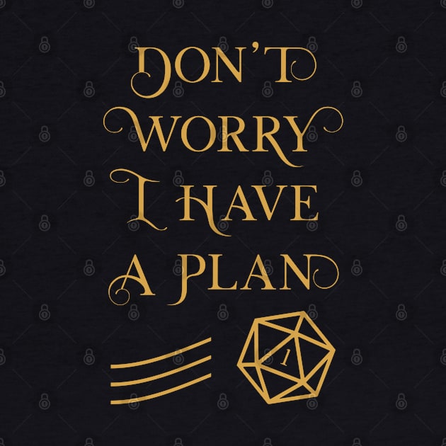 TRPG Don't Worry I Have a Plan by pixeptional